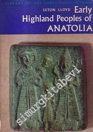 Early Highland Peoples of Anatolia  -        1967