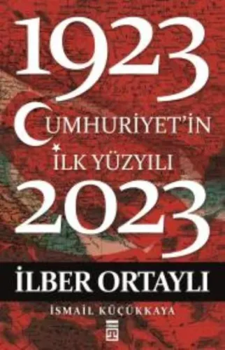 Cumhuriyet'in İlk Yüzyılı 1923 - 2023