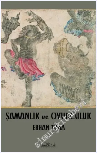 Şamanlık ve Oyunculuk -         2021