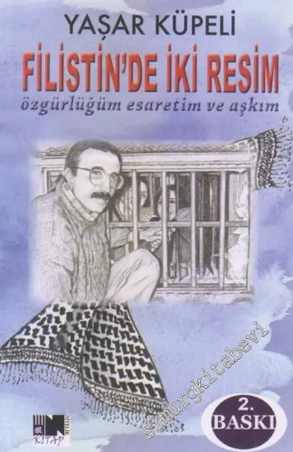 Filistin'de İki Resim: Özgürlüğüm, Esaretim ve Aşkım -         2016