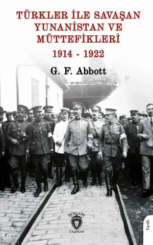 Türkler ile Savaşan Yunanistan ve Müttefikleri;1914 - 1922