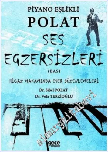 Piyano Eşlikli Polat Ses Egzersizleri (Bas) : Hicaz Makamında Eser Düzenlemeleri -         2022