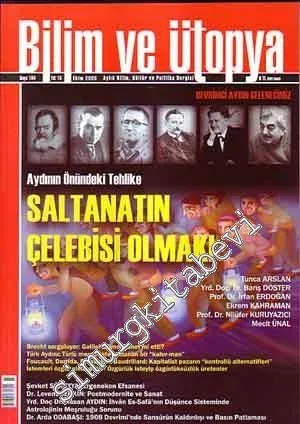 Bilim ve Ütopya: Aylık Bilim, Kültür ve Politika Dergisi, Dosya: Aydının Önündeki Tehlike Saltanatın Çelebisi Olmak - Sayı: 184      Ekim 2009,  2009