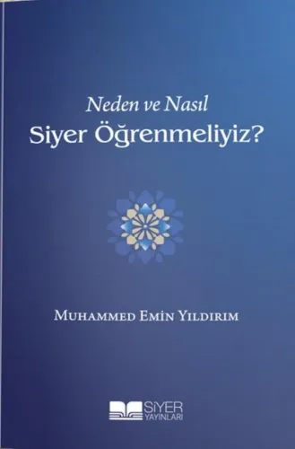 Neden ve Nasıl Siyer Öğrenmeliyiz ?