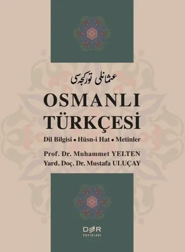 Osmanlı Türkçesi; Dil Bilgisi - Hüsn-i Hat - Metinler