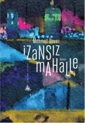 İzansız Mahalle (Yitik Ülke Yayınları)