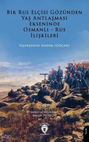 Bir Rus Elçisi Gözünden Yaş Antlaşması Ekseninde Osmanlı - Rus İlişkileri