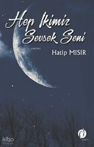 Hep İkimiz Sevsek Seni