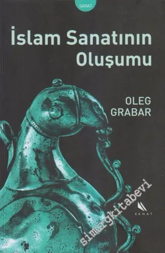İslam Sanatının Oluşumu -