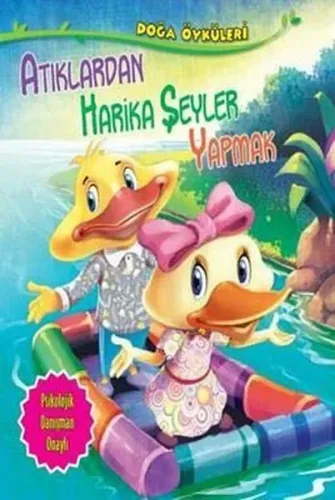 Atıklardan Harika Şeyler Yapmak; Doğa Öyküleri | Kolektif | Parıltı Ya