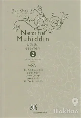 Nezihe Muhiddin Bütün Eserleri 2. Cilt