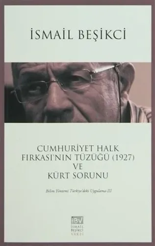 Cumhuriyet Halk Fırkası'nın Tüzüğü (1927) ve Kürt Sorunu İsmail Beşikç