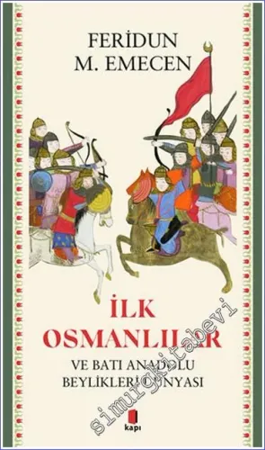 İlk Osmanlılar ve Batı Anadolu Beylikleri Dünyası -         2021