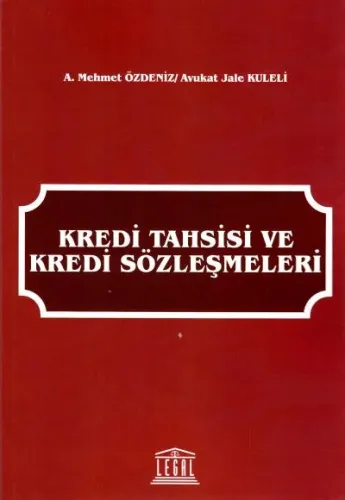 Kredi Tahsisi ve Kredi Sözleşmeleri