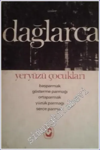 Yeryüzü Çocukları: Başparmak, Gösterme Parmağı, Ortaparmak, Yüzük Parmağı, Serçeparmak -        1974