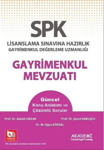 SPK - SPF Lisanslama Sınavına Hazırlık Gayrimenkul Değerleme Uzmanlığı Gayrimenkul Mevzuatı