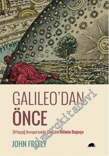 Galileo'dan Önce: Ortaçağ Avrupa'sında Modern Bilimin Doğuşu -