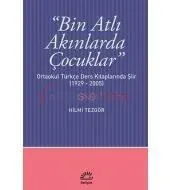 Bin Atlı Akınlarda Çocuklar: Ortaokul Türkçe Ders Kitaplarında Şiir ( 1929-2005)