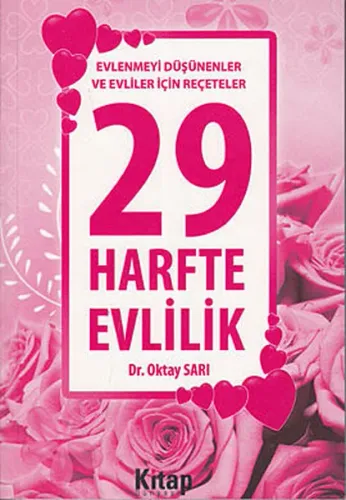 29 Harfte Evlilik; Evlenmeyi Düşünenler ve Evliler İçin Reçeteler