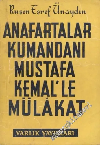 Anafartalar Kumandanı Mustafa Kemal ile Mülakat -        1954