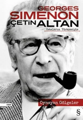 Oynayan Gölgeler; Çetin Altan Ustaların Türkçesiyle