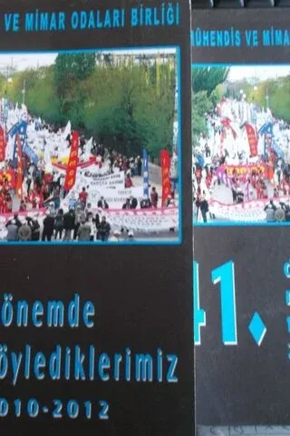 41. Dönemde Söylediklerimiz + Resimlerle tmmob 2010-2012 / 2 kitap