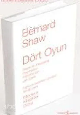Dört Oyun (Ciltli) Bernard Shaw