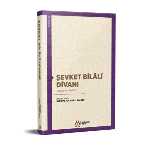 Şevket Bilâlî Divanı Kadriye Hocaoğlu Alagöz Şevket Bilâlî Divanı Kadriye Hocaoğlu Alagöz