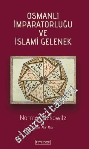 Osmanlı İmparatorluğu ve İslami Gelenek -        2019