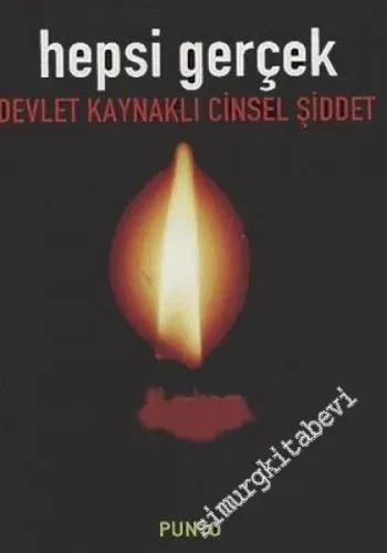 Hepsi Gerçek: Devlet Kaynaklı Cinsel Şiddet -        2006