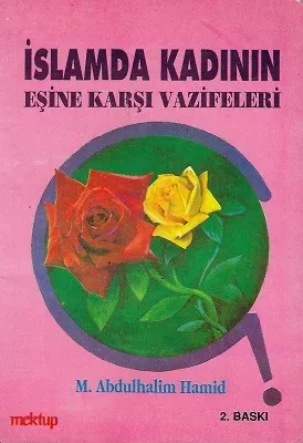 İslamda Kadının Eşine Karşı Vazifeleri - İkinci El Kitap