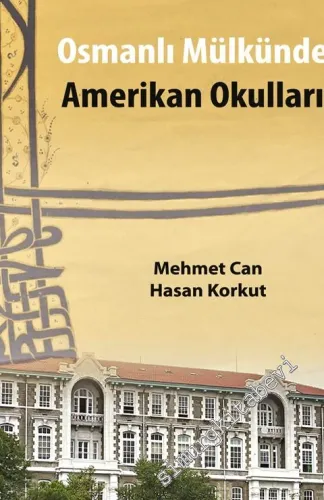 Osmanlı Mülkünde Amerikan Okulları -