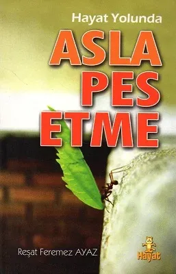 Asla Pes Etme