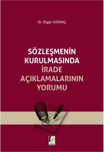 Sözleşmenin Kurulmasında İrade Açıklamalarının Yorumu
