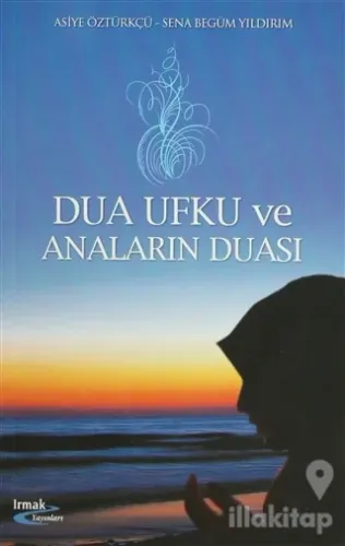 Dua Ufku ve Anaların Duası