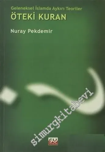 Öteki Kuran : Geleneksel İslamda Aykırı Teoriler -         2001