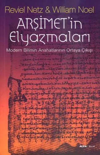 Arşimetin Elyazmaları; Modern Bilimin Anahatlarının Ortaya Çıkışı