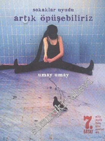 Sokaklar Uyudu, Artık Öpüşebiliriz -         2014