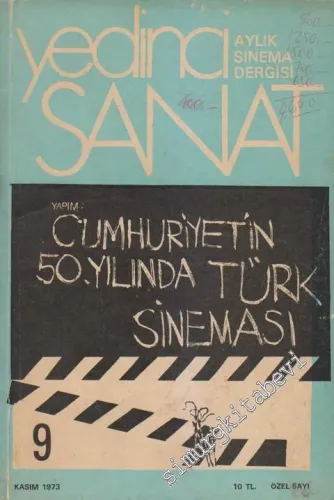 Yedinci Sanat: Aylık Sinema Dergisi - Dosya: Cumhuriyetin 50. Yılında Türk Sineması - Özel Sayı - Sayı: 9      Kasım 1973