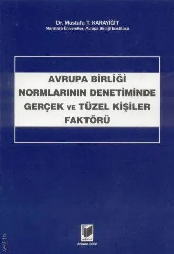 Avrupa Birliği Normlarının Denetiminde Gerçek ve Tüzel Kişiler Faktörü