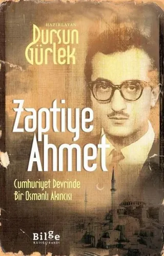 Zaptiye Ahmet; Cumhuriyet Devrinde Bir Osmanlı Akıncısı