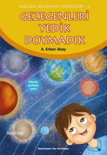 Gezegenleri Yedik Doymadık; Sağlıklı Beslenme Hikayeleri-4