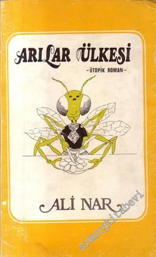 Arılar Ülkesi - Ütopik Roman -        1980