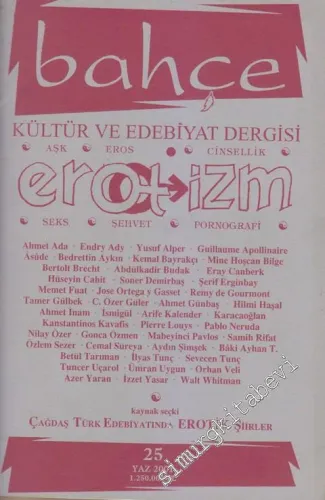 Bahçe Kültür ve Edebiyat Dergisi Dosya: Erotizm - Sayı: 25      Haziran  2001