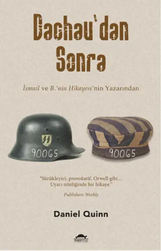 Dachau'dan Sonra;İsmail Ve B'nin Hikayesi'nin Yazarından