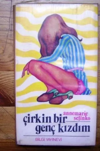 Çirkin Bir Genç Kızdım