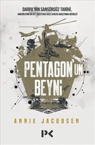 Pentagon'un Beyni; Darpa'nın Sansürsüz Tarihi,Amerika'nın En Üst Düzeydeki Gizli Araştırma Merkezi