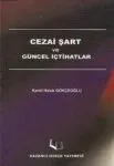 Cezai Şart Ve Güncel İçtihatlar