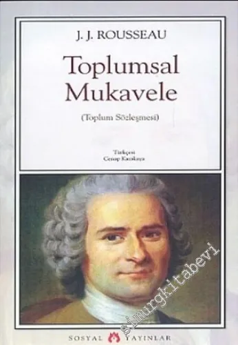 Toplumsal Mukavele veya Siyaset Hukukunun Prensipleri ( Toplum Sözleşmesi ) -        2005
