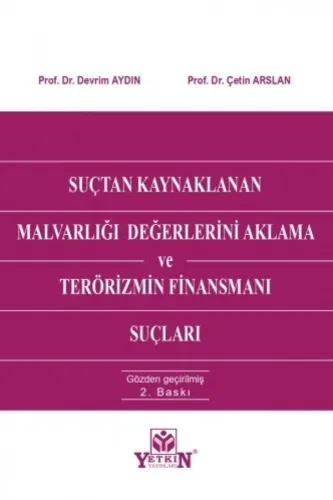 Suçtan Kaynaklanan Malvarlığı Değerlerini Aklama ve Terörizmin Finansmanı Suçları